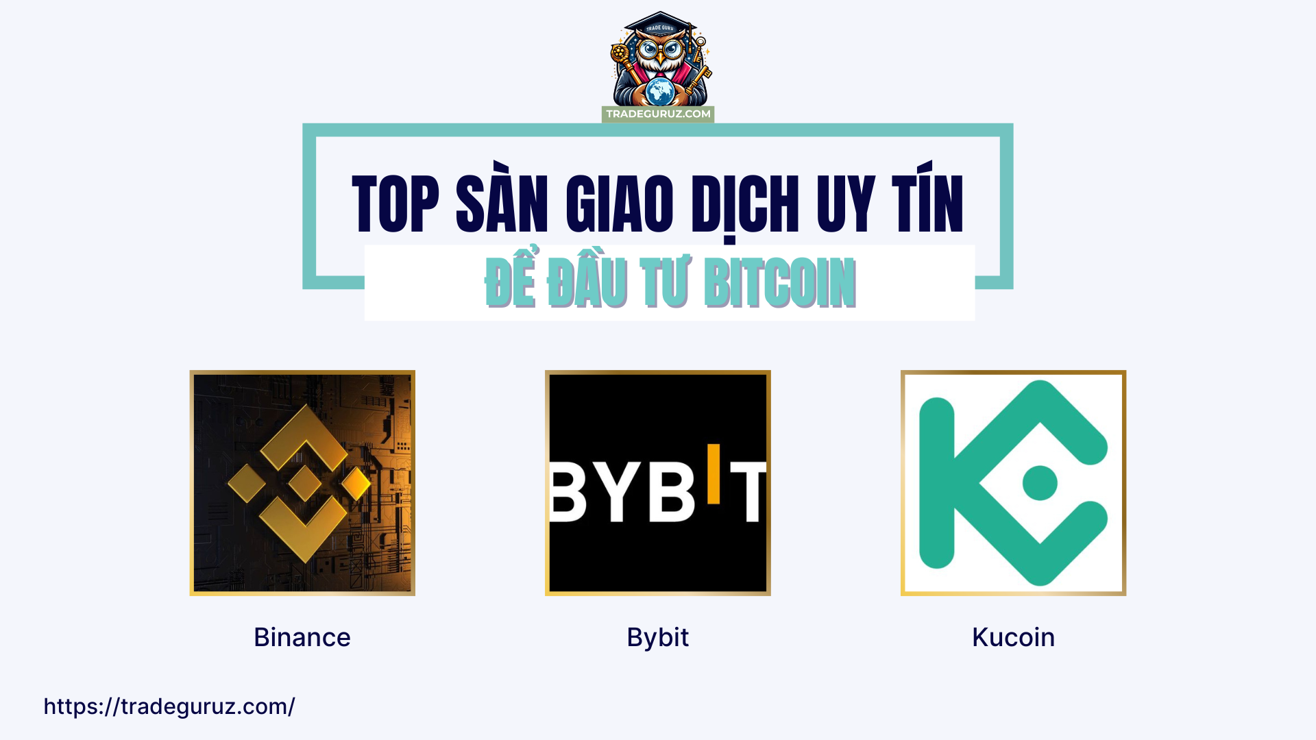 Top sàn giao dịch uy tín để đầu tư Bitcoin